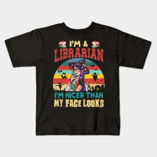 I_m A Librarian I_m Nicer Than My Face Looks Halloween Kids T-Shirt